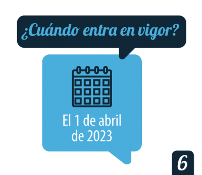 ¿Cuándo entra en vigor? El 1 de abril de 2023